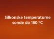 Silkonske temperaturne sonde do 18