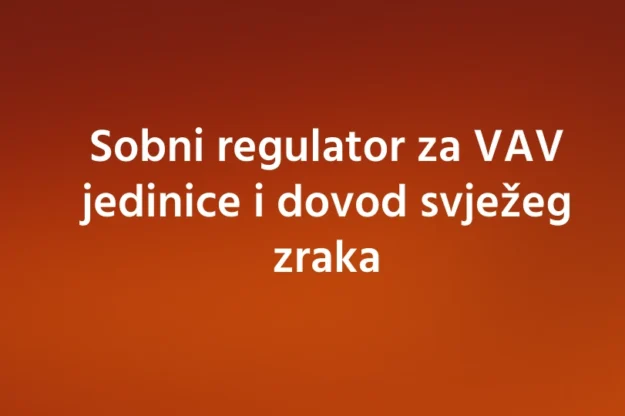 Sobni regulator za VAV jedinice i dovod svježeg zraka Sobni regulator za VAV jedinice i dovod svježeg zraka